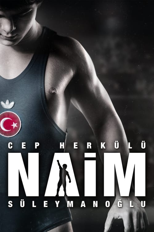 Cep Herkülü: Naim Süleymanoğlu (2019)